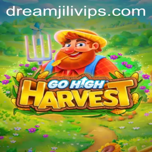 Explore the Exciting World of GoHighHarvest: DREAM JILI