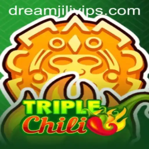 Exploring the Thrills of TripleChili: The Ultimate DREAM JILI Experience